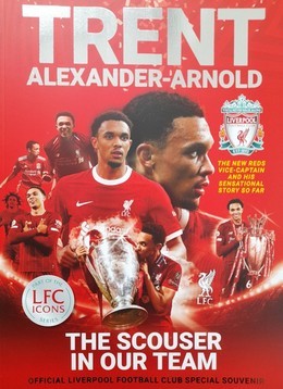 Trent Alexander-Arnold. "The scouser" w naszym zespole. Oficjalna pamiątka specjalna Liverpool FC (Anglia)