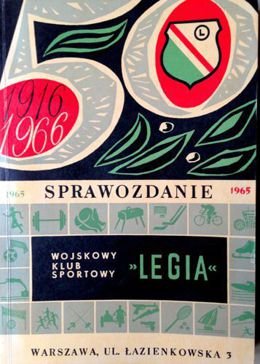 WKS Legia Warszawa - Sprawozdanie za rok 1965