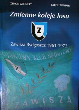 Zmienne koleje losu. Zawisza Bydgoszcz 1961-1972